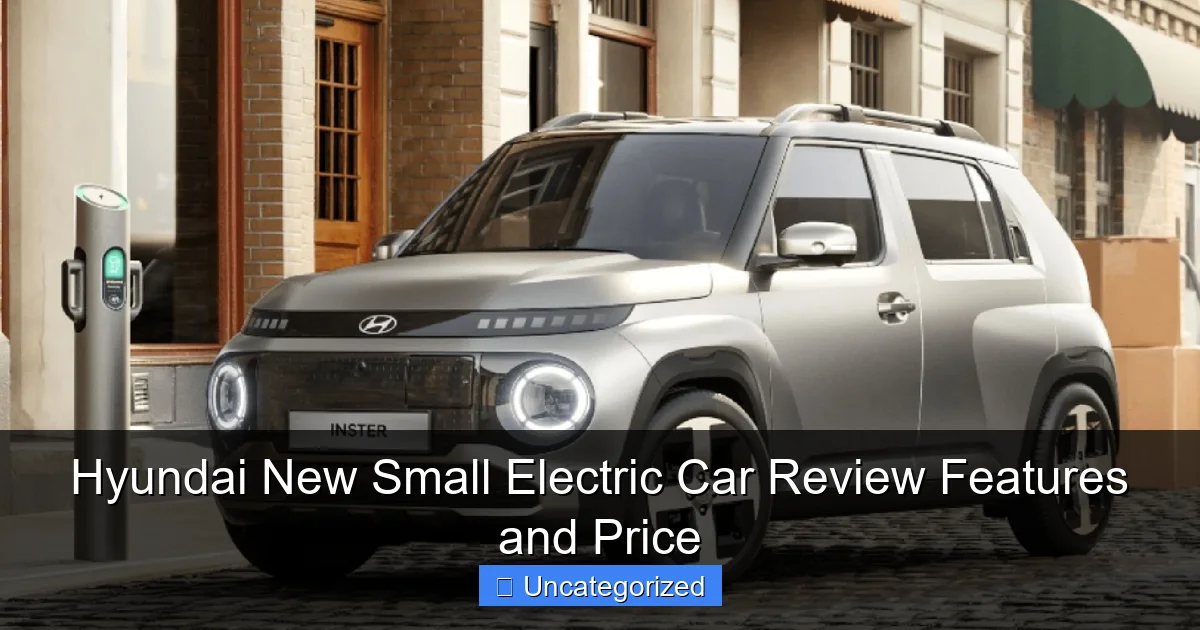 Hyundai New Small Electric Car Review Features and Price
