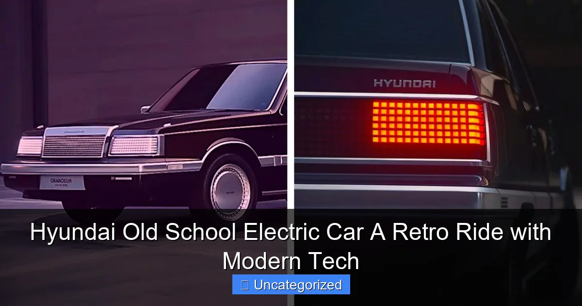 Hyundai Old School Electric Car A Retro Ride with Modern Tech