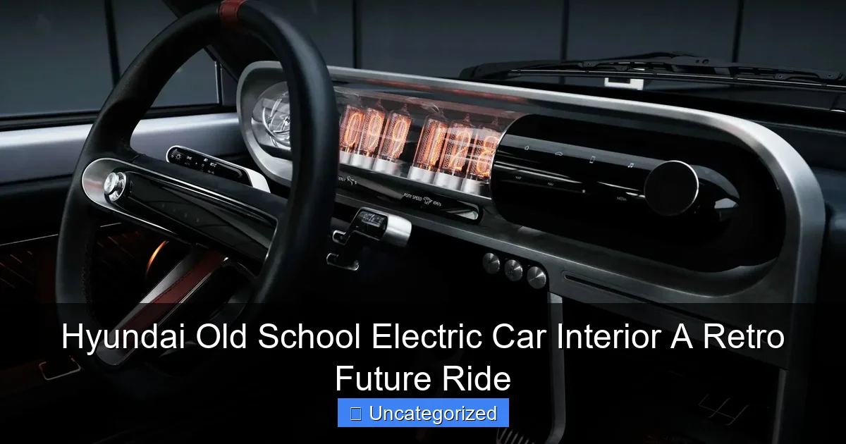 Hyundai Old School Electric Car Interior A Retro Future Ride