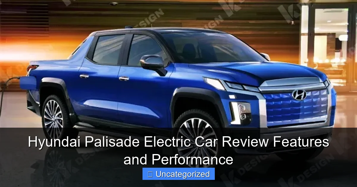 Hyundai Palisade Electric Car Review Features and Performance