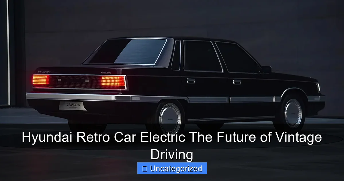 Hyundai Retro Car Electric The Future of Vintage Driving