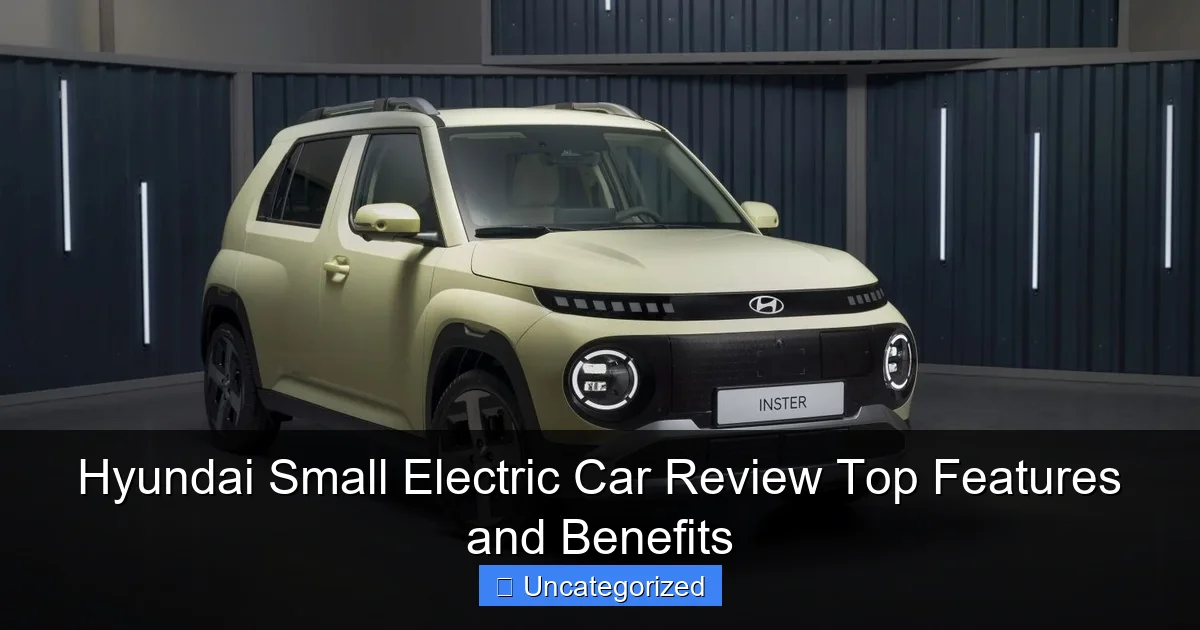 Hyundai Small Electric Car Review Top Features and Benefits