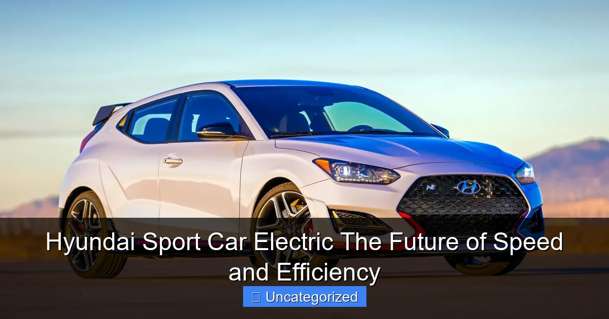 Hyundai Sport Car Electric The Future of Speed and Efficiency