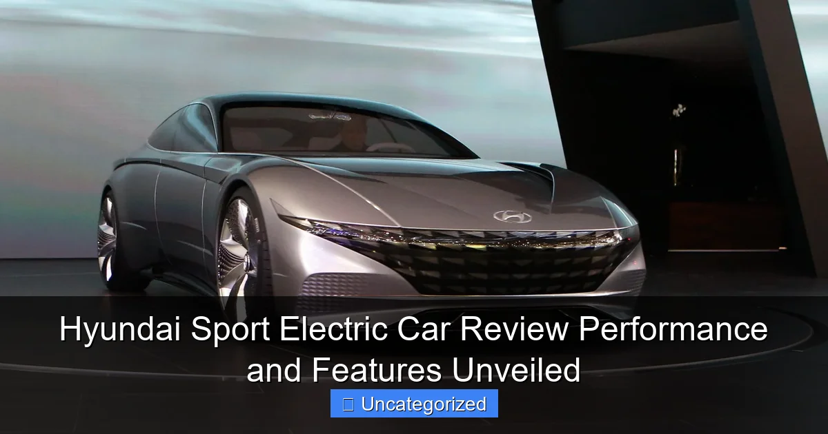Hyundai Sport Electric Car Review Performance and Features Unveiled