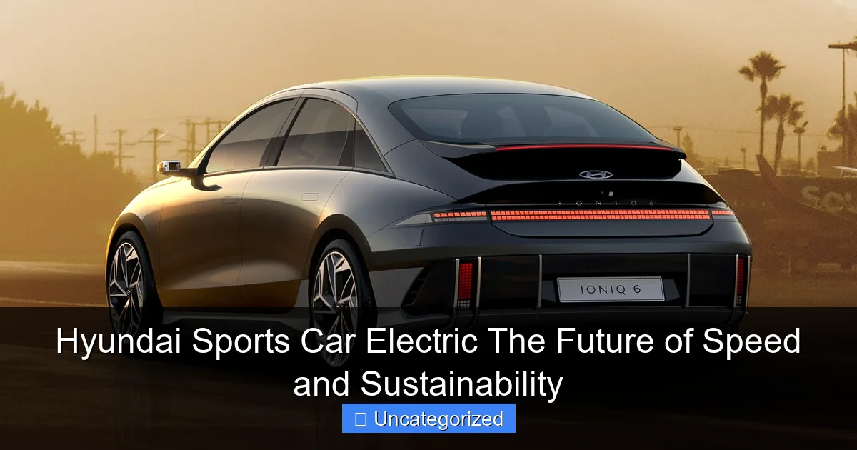 Hyundai Sports Car Electric The Future of Speed and Sustainability