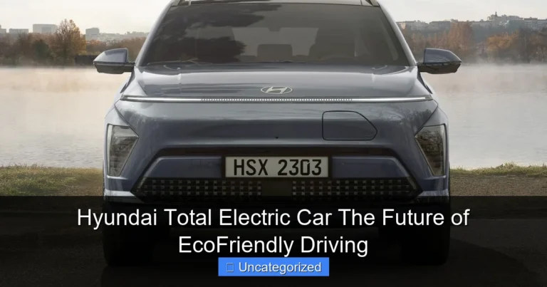 Hyundai Total Electric Car The Future of EcoFriendly Driving