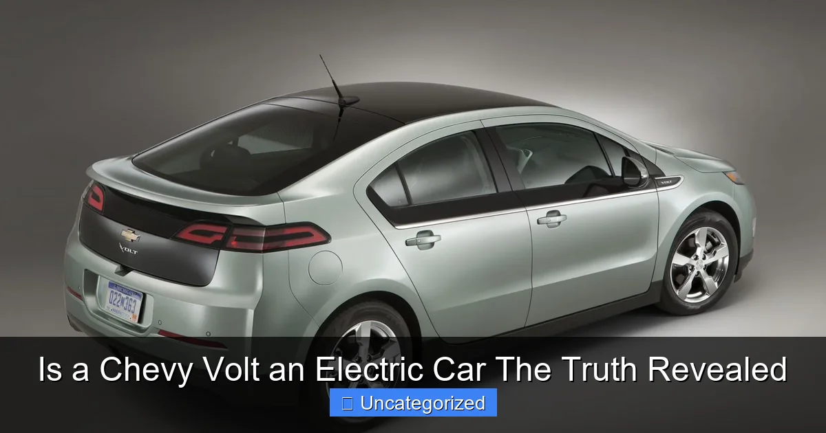Is a Chevy Volt an Electric Car The Truth Revealed