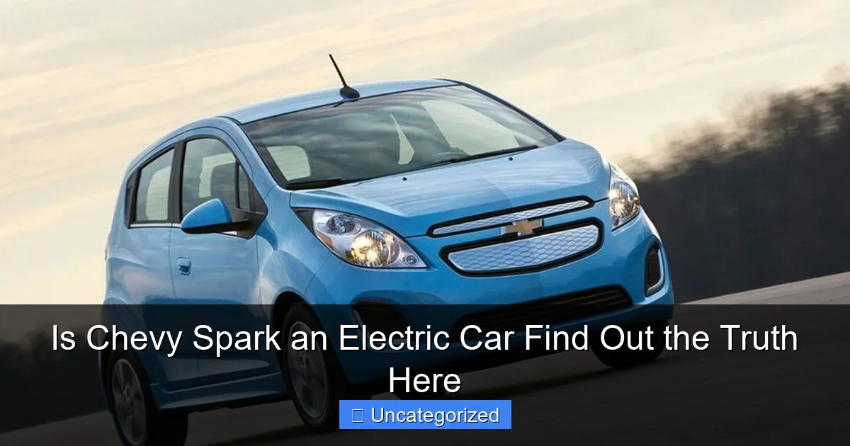 Is Chevy Spark an Electric Car Find Out the Truth Here