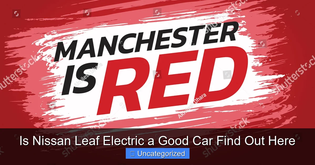 Is Nissan Leaf Electric a Good Car Find Out Here