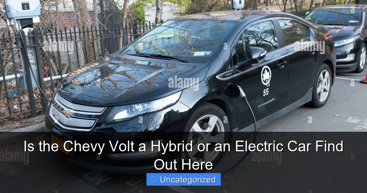 Is the Chevy Volt a Hybrid or an Electric Car Find Out Here