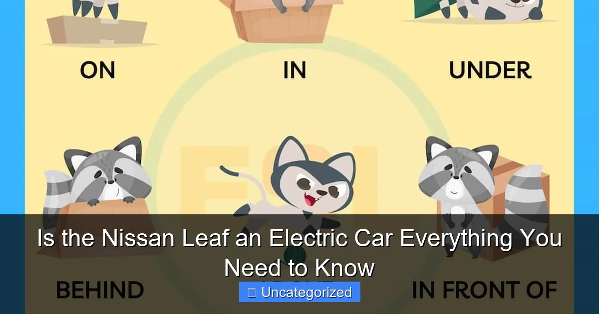 Is the Nissan Leaf an Electric Car Everything You Need to Know