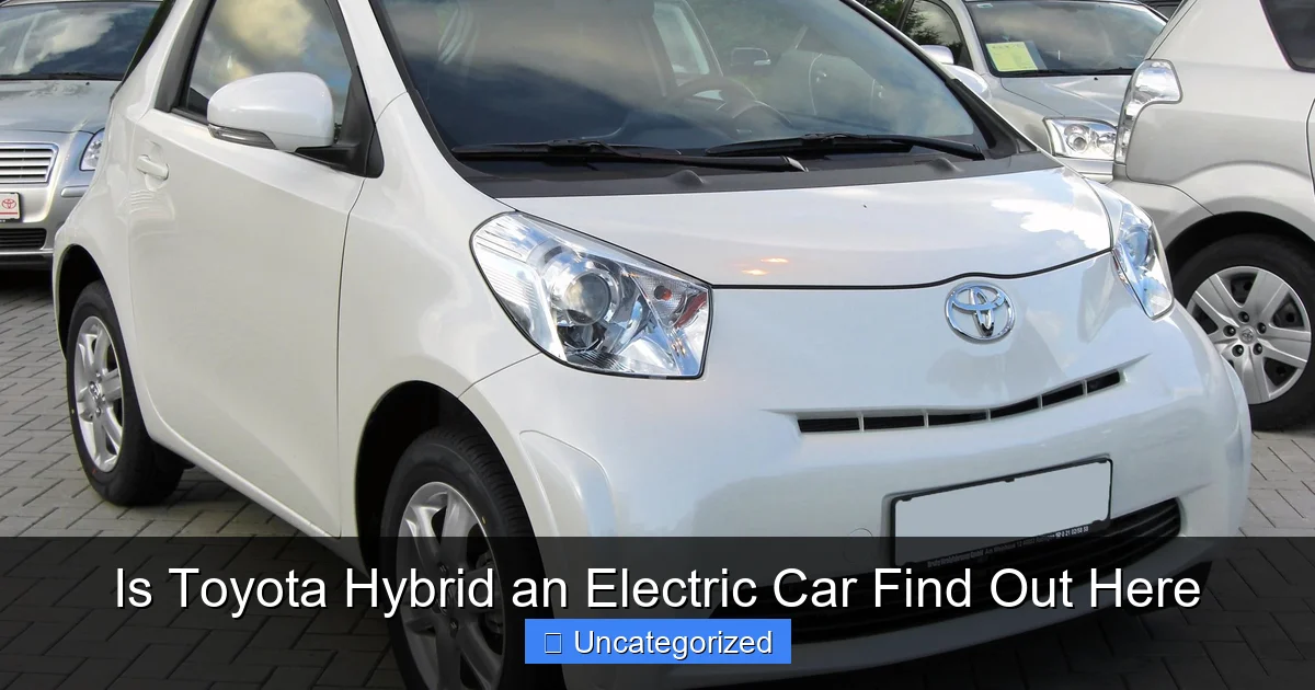 Is Toyota Hybrid an Electric Car Find Out Here
