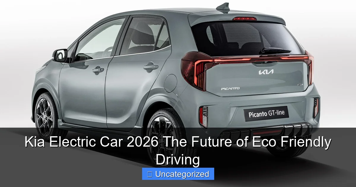 Kia Electric Car 2026 The Future of Eco Friendly Driving