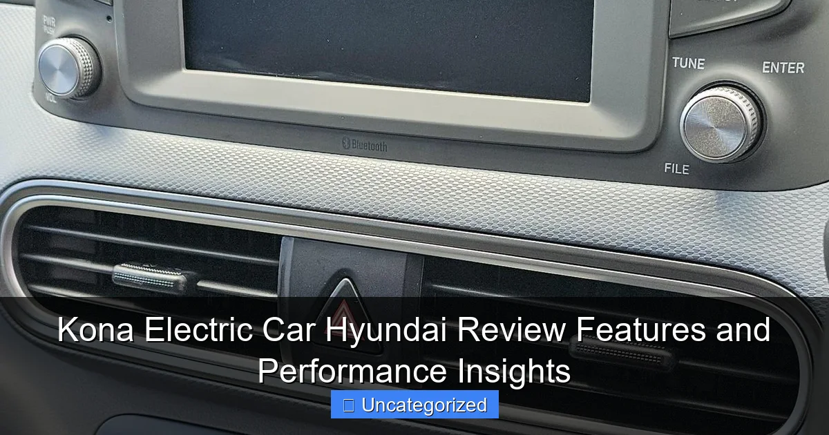 Kona Electric Car Hyundai Review Features and Performance Insights