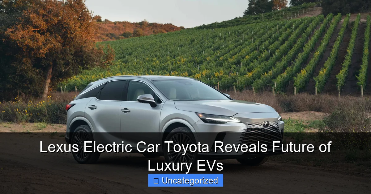 Lexus Electric Car Toyota Reveals Future of Luxury EVs