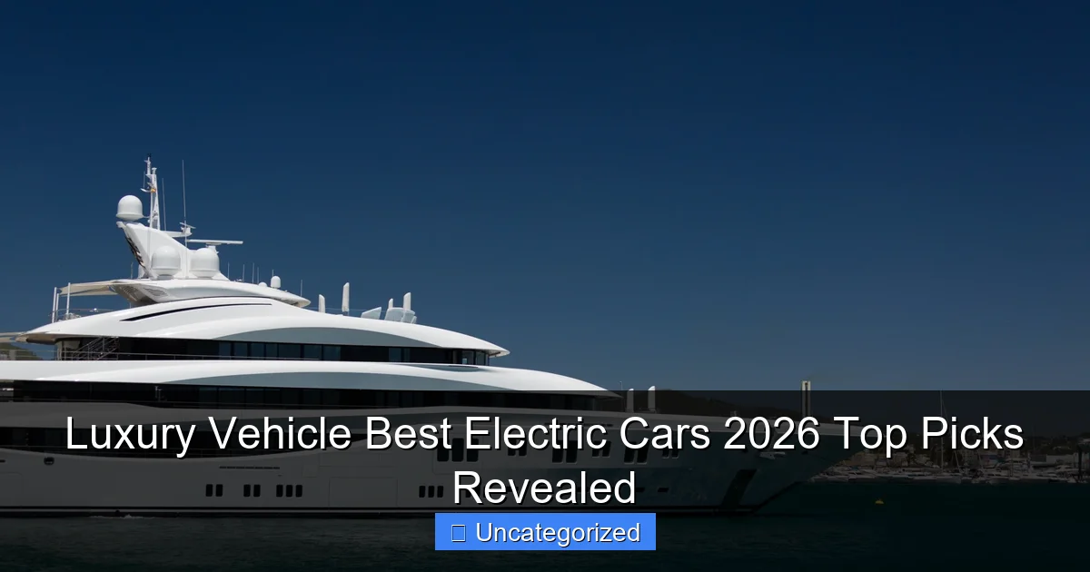 Luxury Vehicle Best Electric Cars 2026 Top Picks Revealed