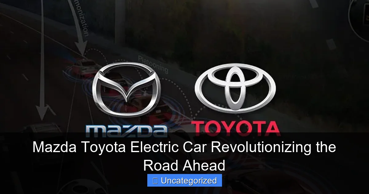 Mazda Toyota Electric Car Revolutionizing the Road Ahead