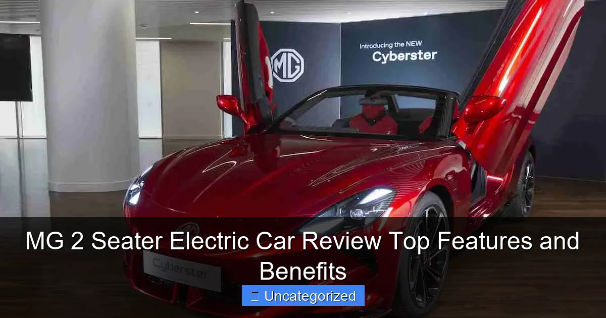 MG 2 Seater Electric Car Review Top Features and Benefits