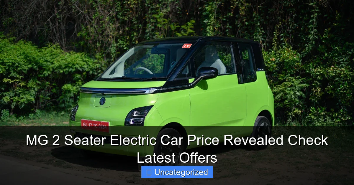MG 2 Seater Electric Car Price Revealed Check Latest Offers