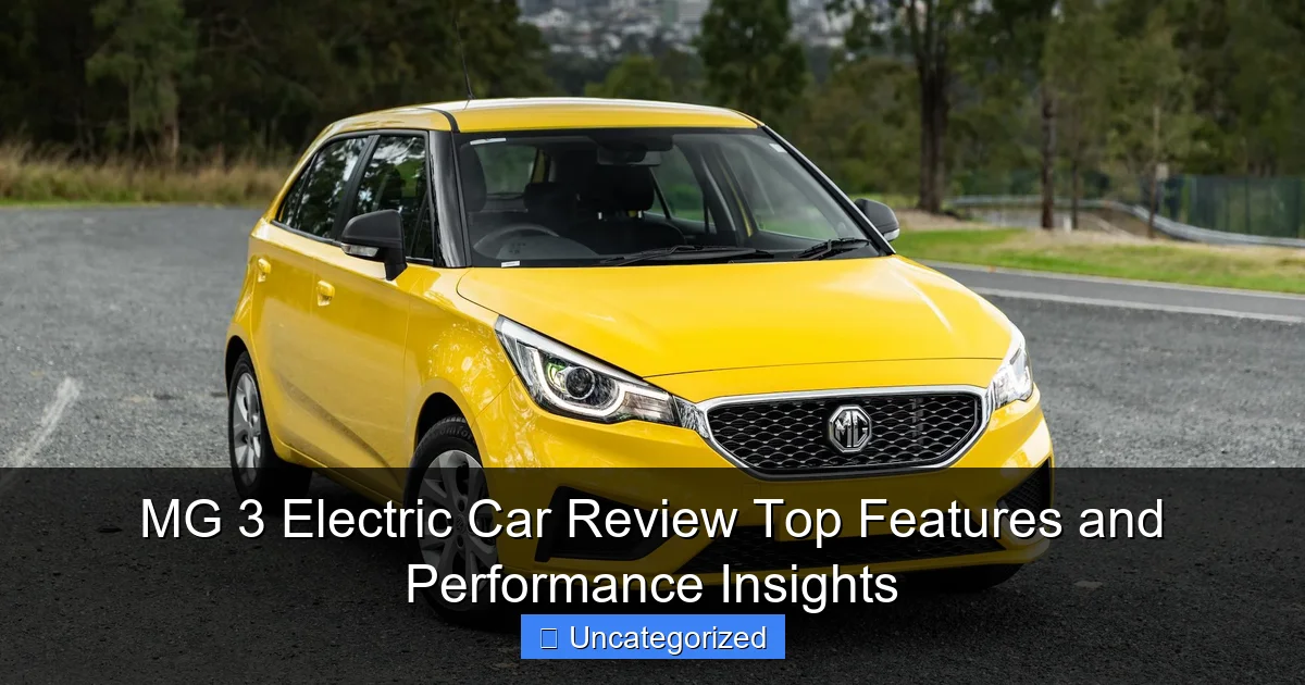 MG 3 Electric Car Review Top Features and Performance Insights