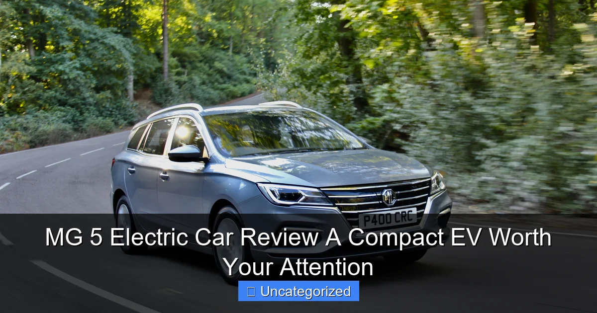 MG 5 Electric Car Review A Compact EV Worth Your Attention