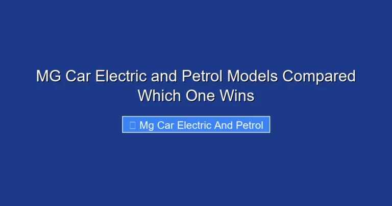 MG Car Electric and Petrol Models Compared Which One Wins
