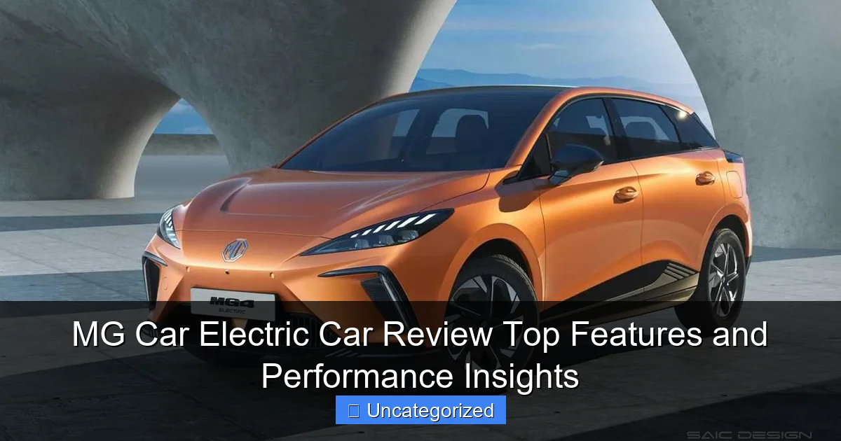 MG Car Electric Car Review Top Features and Performance Insights