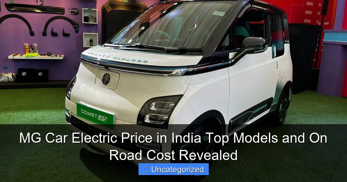 MG Car Electric Price in India Top Models and On Road Cost Revealed