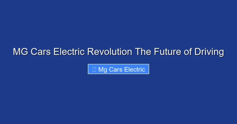 MG Cars Electric Revolution The Future of Driving