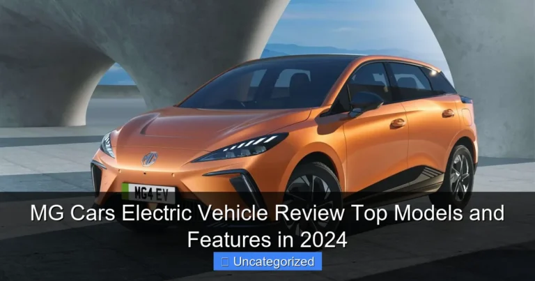 MG Cars Electric Vehicle Review Top Models and Features in 2024
