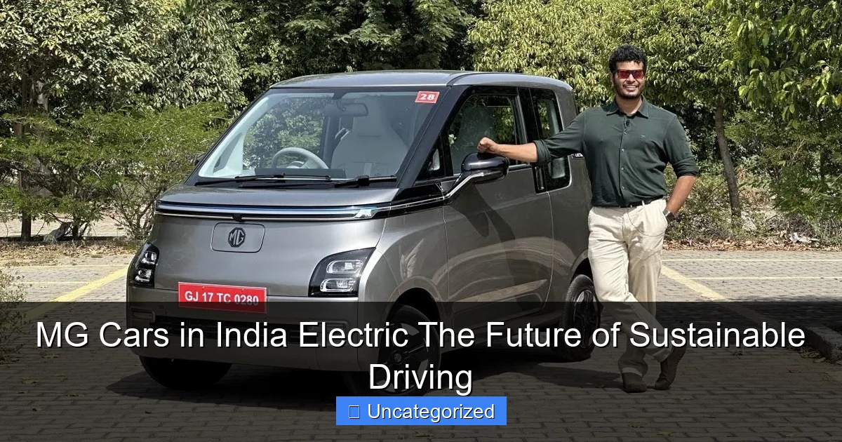 MG Cars in India Electric The Future of Sustainable Driving