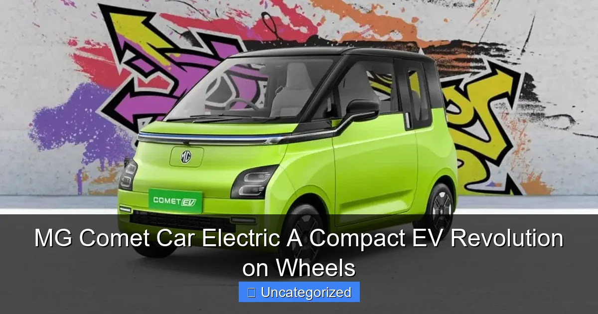 MG Comet Car Electric A Compact EV Revolution on Wheels
