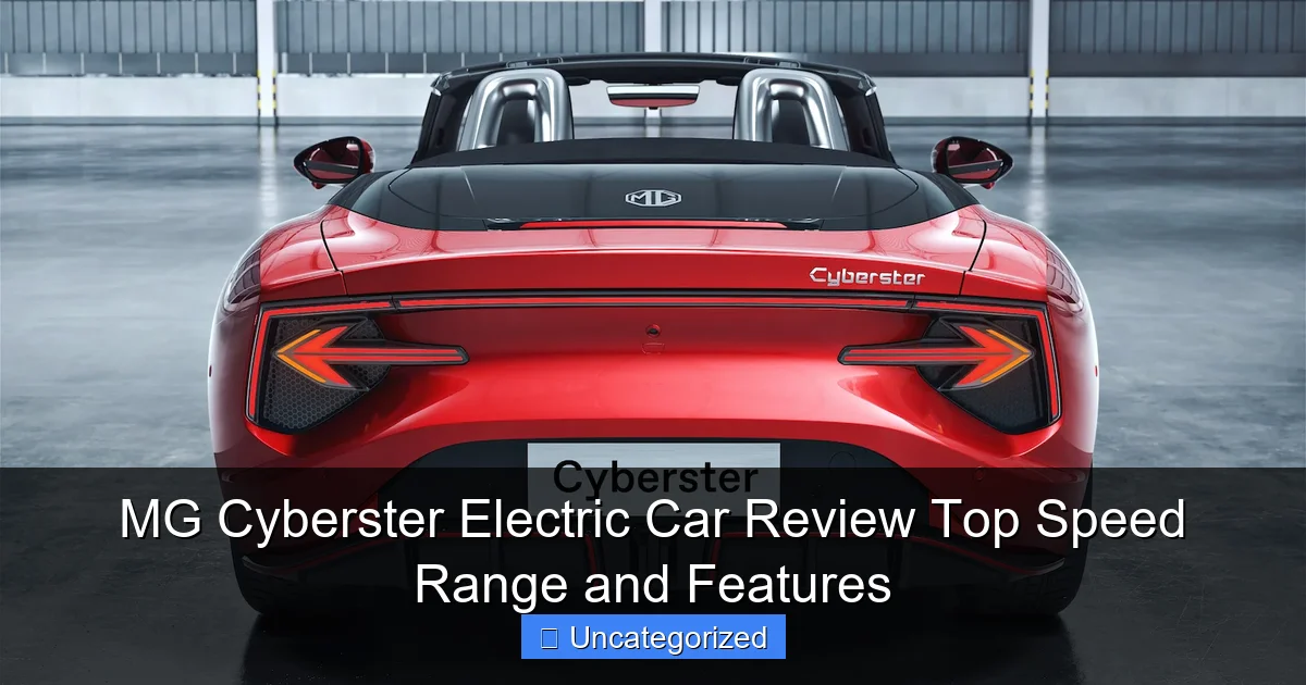 MG Cyberster Electric Car Review Top Speed Range and Features