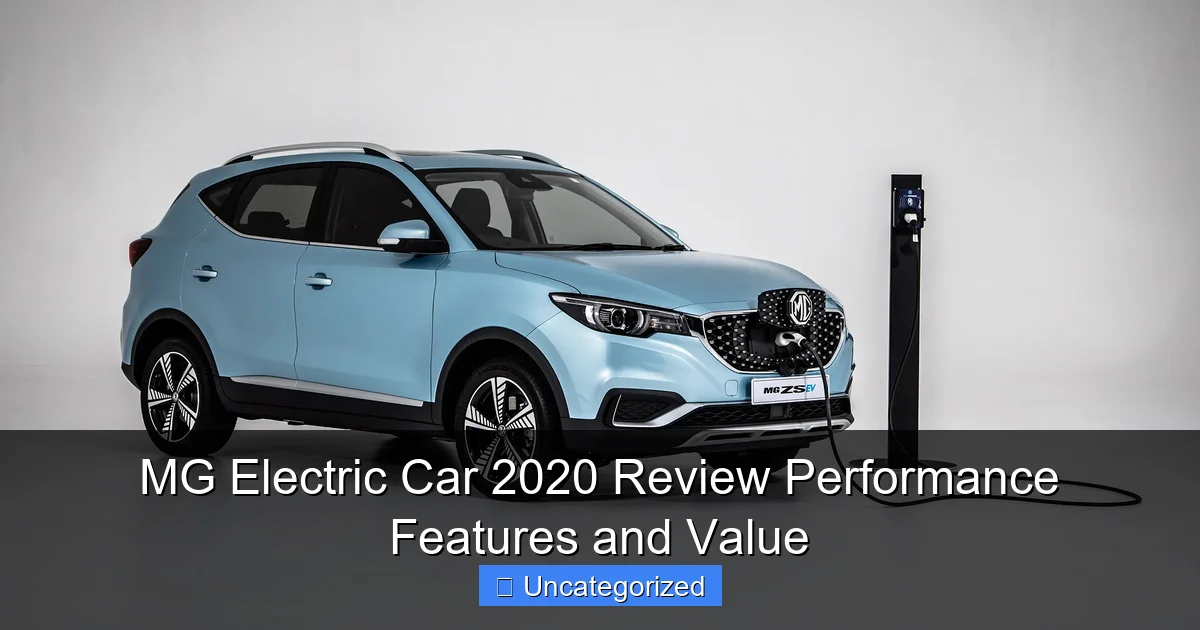MG Electric Car 2020 Review Performance Features and Value