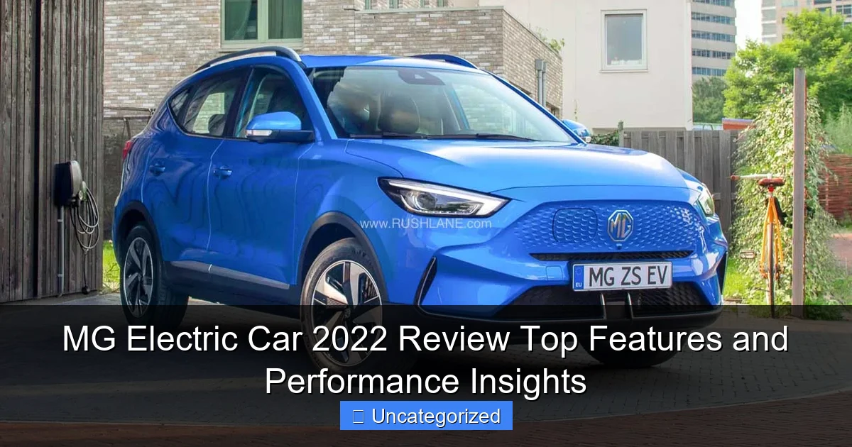 MG Electric Car 2022 Review Top Features and Performance Insights