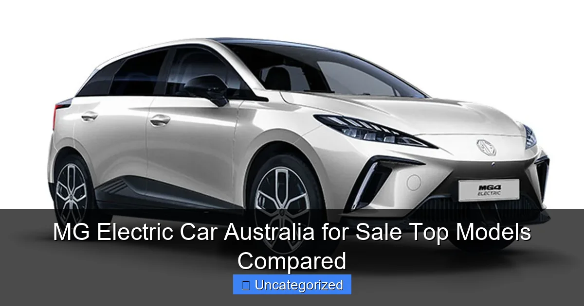 MG Electric Car Australia for Sale Top Models Compared