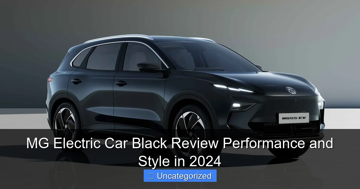 MG Electric Car Black Review Performance and Style in 2024