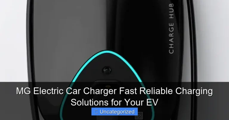 MG Electric Car Charger Fast Reliable Charging Solutions for Your EV