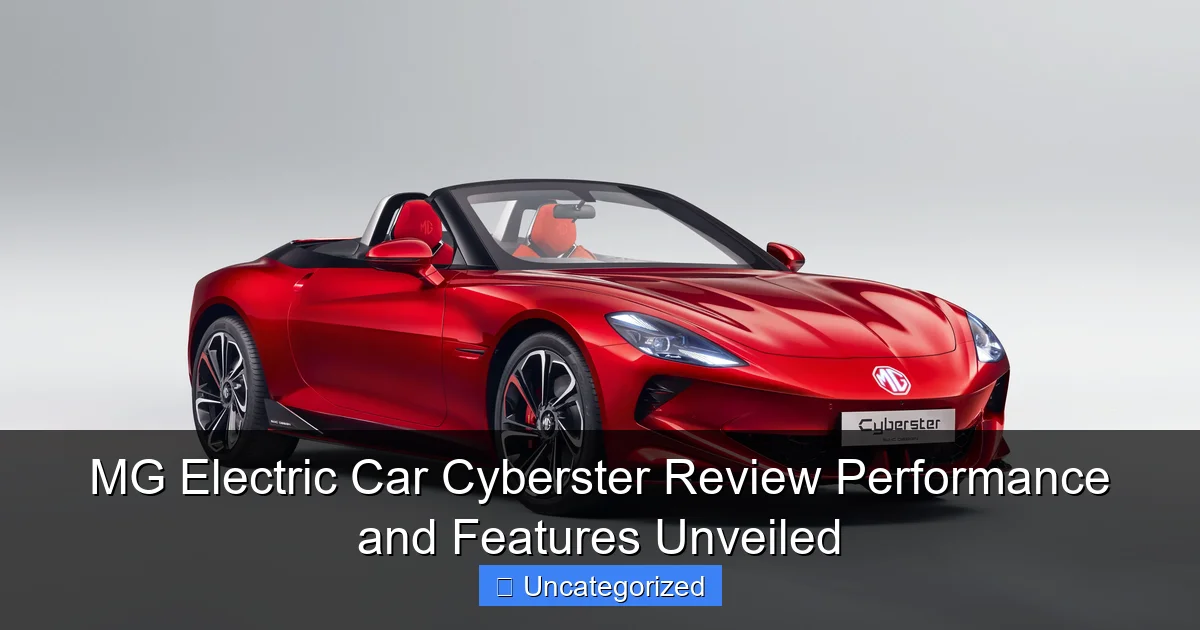 MG Electric Car Cyberster Review Performance and Features Unveiled