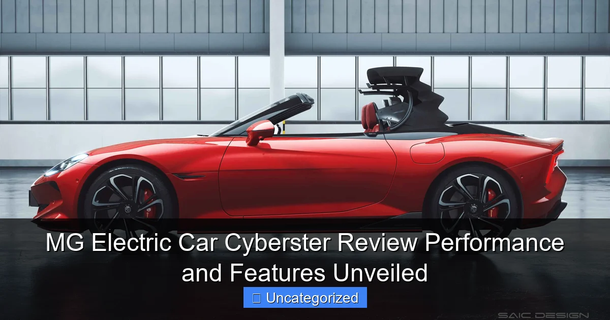 MG Electric Car Cyberster Review Performance and Features Unveiled