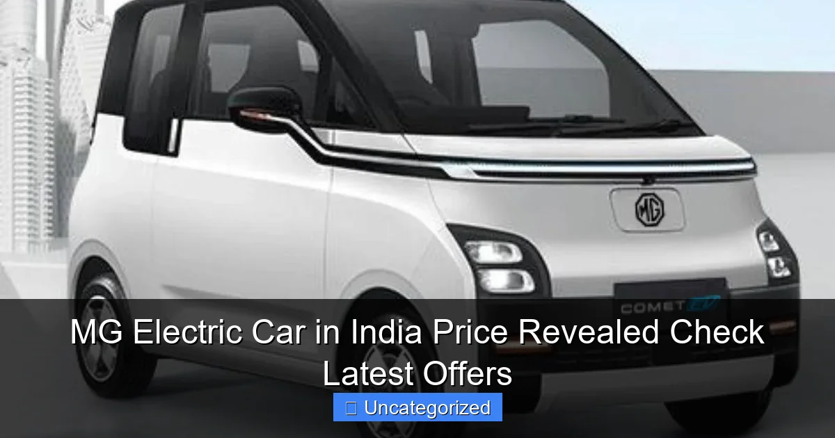 MG Electric Car in India Price Revealed Check Latest Offers