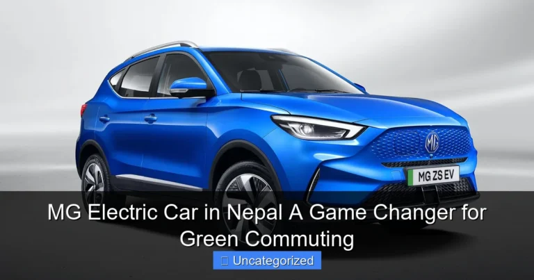 MG Electric Car in Nepal A Game Changer for Green Commuting