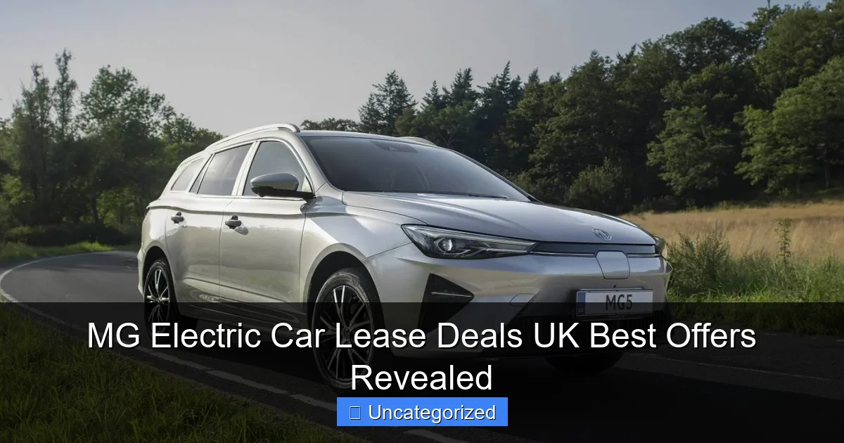 MG Electric Car Lease Deals UK Best Offers Revealed