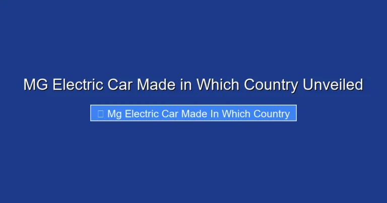 MG Electric Car Made in Which Country Unveiled