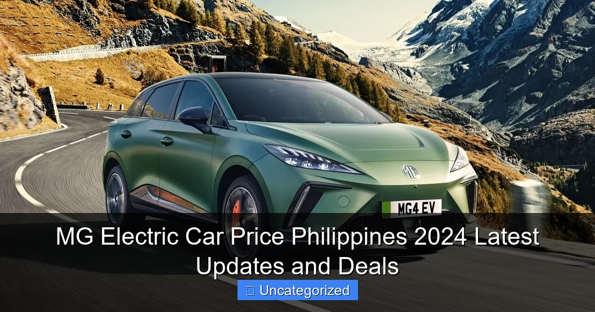 MG Electric Car Price Philippines 2024 Latest Updates and Deals
