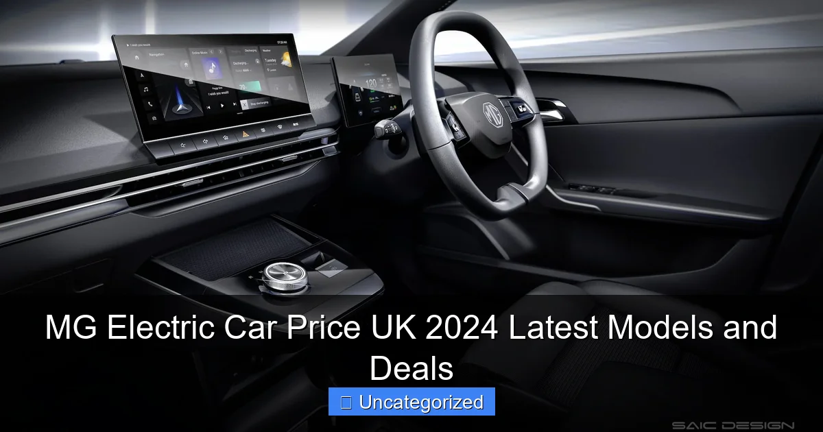 MG Electric Car Price UK 2024 Latest Models and Deals