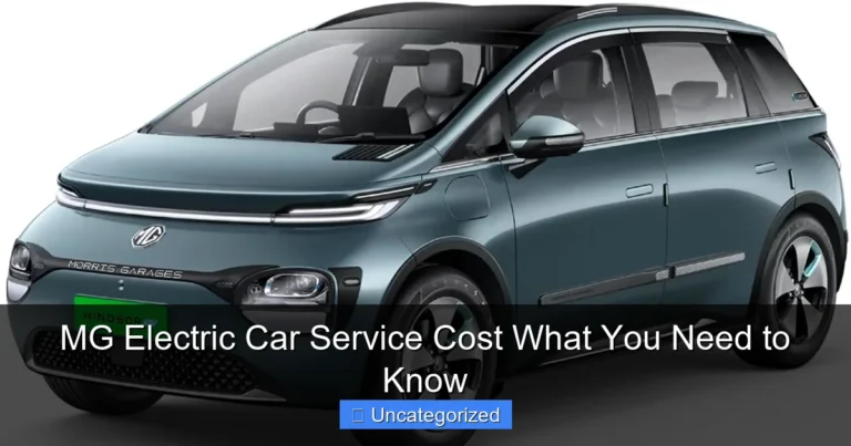 MG Electric Car Service Cost What You Need to Know
