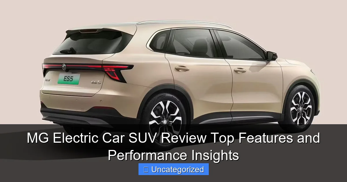 MG Electric Car SUV Review Top Features and Performance Insights