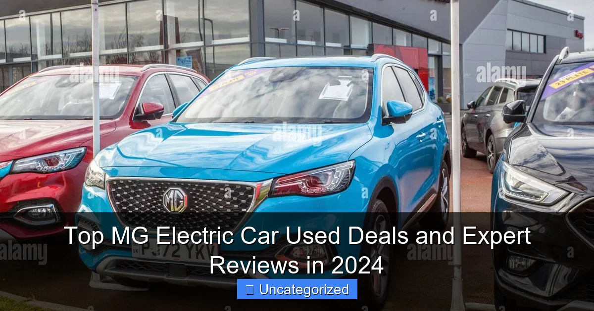Top MG Electric Car Used Deals and Expert Reviews in 2024