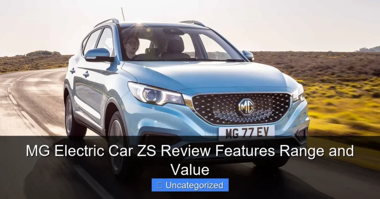 MG Electric Car ZS Review Features Range and Value